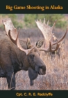 Big Game Shooting in Alaska - eBook