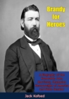 Brandy for Heroes - eBook
