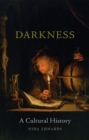 Darkness : A Cultural History - eBook