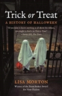 Trick or Treat : A History of Halloween - Book