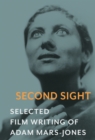 Second Sight : The Selected Film Writing of Adam Mars-Jones - eBook