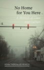 No Home for You Here : A Memoir of Class and Culture - Book