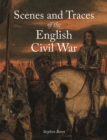 Scenes and Traces of the English Civil War - Book