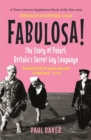 Fabulosa! : The Story of Polari, Britain’s Secret Gay Language - Book