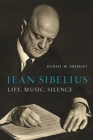 Jean Sibelius : Life, Music, Silence - Book