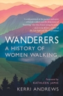 Wanderers : A History of Women Walking - Book