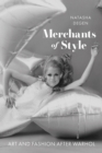 Merchants of Style : Art and Fashion After Warhol - eBook