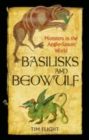 Basilisks and Beowulf : Monsters in the Anglo-Saxon World - Book