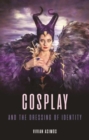 Cosplay and the Dressing of Identity - Book