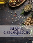 Blank Cookbook : A Blank Recipe Journal with Recipe Templates to Record Your Recipes, and Over Time, Make Your Own DIY Recipe Book - Book