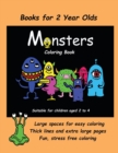 Books for 2 Year Olds (Monsters Coloring Book) : An Extra Large Coloring Book with Cute Monster Drawings for Toddlers and Children Aged 2 to 4. This Book Has 40 Coloring Pages with One Picture Per Two - Book