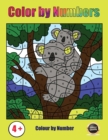 Color by Number : A Color by Numbers Book for Children Aged 4 to 6 - Book