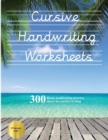 Cursive Handwriting Worksheets (Book) : 100 Blank Handwriting Practice Sheets for Cursive Writing. This Book Contains Suitable Handwriting Paper to Practice Cursive Writing - Book