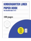 Kindergarten Lined Paper Book for Children Aged 3 to 5 (with Wipe Clean Page) : 100 Handwriting Practice Pages for Children Aged 3 to 6: This Book Contains Suitable Handwriting Paper with Extra Thick - Book