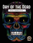 Adult Coloring Book (Day of the Dead) : An Adult Coloring Book with 50 Day of the Dead Sugar Skulls: 50 Skulls to Color with Decorative Elements - Book