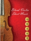 Blank Violin Sheet Music : Blank Violin Music Paper / 100 pages / With Wipe Clean Music Paper Composition Sheet - Book
