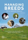 Managing Breeds for a Secure Future Third Edition : Strategies for Breeders and Breed Associations - Book