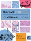 Anatomic Pathology for Veterinary Clinicians - Book