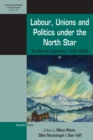 Labour, Unions and Politics under the North Star : The Nordic Countries, 1700-2000 - Book
