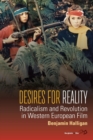 Desires for Reality : Radicalism and Revolution in Western European Film - Book