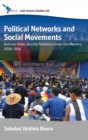 Political Networks and Social Movements : Bolivian State-Society Relations under Evo Morales, 2006-2016 - Book