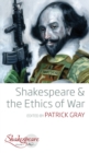 Shakespeare and the Ethics of War - Book
