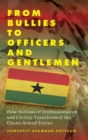 From Bullies to Officers and Gentlemen : How Notions of Professionalism and Civility Transformed the Ghana Armed Forces - Book