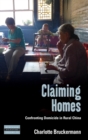 Claiming Homes : Confronting Domicide in Rural China - Book