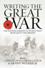 Writing the Great War : The Historiography of World War I from 1918 to the Present - eBook