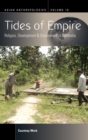 Tides of Empire : Religion, Development, and Environment in Cambodia - Book