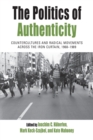 The Politics of Authenticity : Countercultures and Radical Movements across the Iron Curtain, 1968-1989 - Book