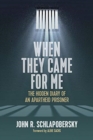 When They Came for Me : The Hidden Diary of an Apartheid Prisoner - Book