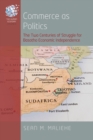 Commerce as Politics : The Two Centuries of Struggle for Basotho Economic Independence - eBook