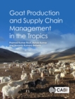 Goat Production and Supply Chain Management in the Tropics - Book