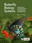 Butterfly Biology Systems : Connections and Interactions in Life History and Behaviour - Book