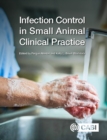 Infection Control in Small Animal Clinical Practice - eBook