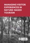 Managing Visitor Experiences in Nature-based Tourism - eBook