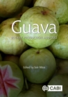 Guava : Botany, Production and Uses - Book