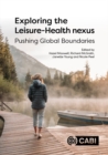 Exploring the Leisure - Health Nexus : Pushing Global Boundaries - eBook