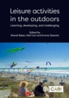Leisure Activities in the Outdoors : Learning, Developing and Challenging - Book