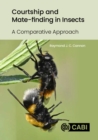 Courtship and Mate-Finding in Insects : A Comparative Approach - Book