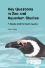 Key Questions in Zoo and Aquarium Studies : A Study and Revision Guide - Book