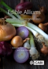 Edible Alliums : Botany, Production and Uses - Book