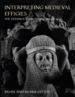 Interpreting Medieval Effigies : The evidence from Yorkshire to 1400 - eBook