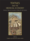 Textiles and the Medieval Economy : Production, Trade, and Consumption of Textiles, 8th-16th Centuries - Book
