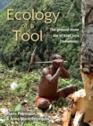 Ecology of a Tool : The ground stone axes of Irian Jaya (Indonesia) - Book