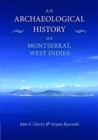 An Archaeological History of Montserrat in the West Indies - Book