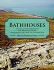 Bathhouses in Iudaea/Syria-Palaestina and Provincia Arabia from Herod the Great to the Umayyads - Book