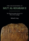 The Excavations at Mut al-Kharab II : The Third Intermediate Period in the Western Desert of Egypt - Book