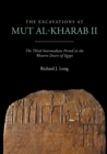 The Excavations at Mut al-Kharab II : The Third Intermediate Period in the Western Desert of Egypt - eBook